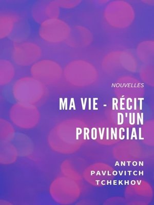 cover image of Ma Vie--Récit d'un provincial